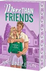 Singleton, K: More Than Friends - Kat Singleton - 9781649379948