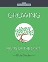 Growing: Fruits of the Spirit - Rose Publishing - 9781649380173