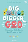 Big Feelings, Bigger God: Discovering God's Care in Good Times and Bad - Michele Howe - 9781649380234