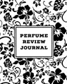 Perfume Review Journal - Amy Newton - 9781649441478