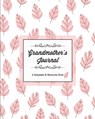 Grandmother's Journal, A Keepsake & Memories Book - Amy Newton - 9781649441546