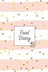 Food Diary - Amy Newton - 9781649441607