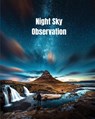Night Sky Observation - Amy Newton - 9781649442468