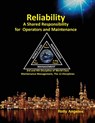 Reliability - A Shared Responsibility for Operators and Maintenance - Rolly Angeles - 9781649456151