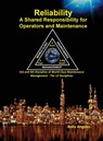 Reliability - A Shared Responsibility for Operators and Maintenance - Rolly Angeles - 9781649456205