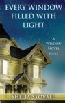 Every Window Filled with Light - Shelia Stovall - 9781649494207