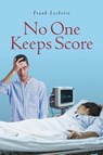 No One Keeps Score - Frank J Lochetto - 9781649524263