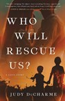 Who Will Rescue Us? - Judy Ducharme - 9781649606273
