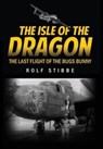 The Isle of the Dragon - Rolf Stibbe - 9781649617125