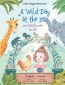 A Wild Day at the Zoo / Une Folle Journee Au Zoo - Bilingual English and French Edition - Victor Dias de Oliveira Santos - 9781649620866