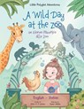 A Wild Day at the Zoo / Un Giorno Pazzesco allo Zoo - Bilingual English and Italian Edition - Victor Dias de Oliveira Santos - 9781649620897