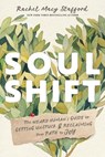 Soul Shift - Rachel Macy Stafford - 9781649633071
