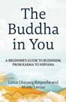 The Buddha in You - Lama Lhanang Rinpoche ; Mordy Levine - 9781649633798