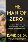 The Man of Zero - David Deida - 9781649634696