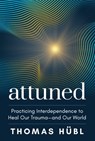 Attuned - Thomas Hubl - 9781649634726