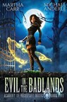 Evil in the Badlands - Martha Carr ; Michael Anderle - 9781649717948