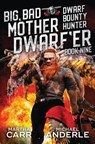 Big, Bad Mother Dwarf'er - Martha Carr ; Michael Anderle - 9781649718181