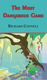 Most Dangerous Game - Richard Connell's Original Masterpiece - Richard Connell - 9781649730633