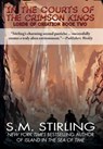 In the Courts of the Crimson Kings - S. M. Stirling - 9781649731708