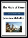 The Mark of Zorro - Johnston McCulley - 9781649740151