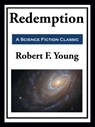 Redemption - Robert F. Young - 9781649740403