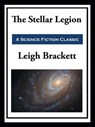 The Stellar Legion - Leigh Brackett - 9781649741066