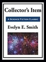 Collector's Item - Evelyn E. Smith - 9781649741509