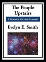 The People Upstairs - Evelyn E. Smith - 9781649741691