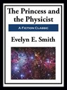 The Princess and the Physicist - Evelyn E. Smith - 9781649741776