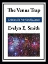 The Venus Trap - Evelyn E. Smith - 9781649741790