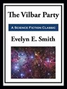 The Vilbar Party - Evelyn E. Smith - 9781649741806