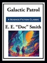 Galactic Patrol - E. E. "Doc" Smith - 9781649742216