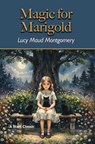 Magic for Marigold - Lucy Maud Montgomery - 9781649742841