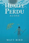 Huxley Perdu - Matt Bird - 9781649793539