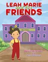 Leah Marie and Her Friends - Marylin Leinenbach ; Anne Raymond - 9781649798015
