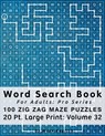 Word Search Book For Adults: Pro Series, 100 Zig Zag Maze Puzzles, 20 Pt. Large Print, Vol. 32 - Mark English - 9781650191829