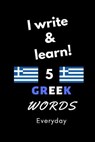 Notebook: I write and learn! 5 Greek words everyday, 6" x 9". 130 pages - DAHNI,  Abdelhamid - 9781650576183