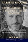 From Broke to 7 Figures in 12 Months: A 2020 step by step guide on how to create Multiple Passive Income Streams and to Financial Freedom, from scratc - Fab Bale - 9781652223696