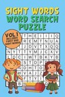 Sight Words Word Search Puzzle Vol 1 - Fun Kids Word Search Press - 9781655386985