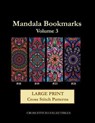 Mandala Bookmarks Volume 3: Large Print Cross Stitch Patterns - GEORGE,  Kathleen - 9781655639074