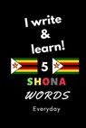Notebook: I write and learn! 5 Shona words everyday, 6" x 9". 130 pages - DAHNI,  Abdelhamid - 9781656770516