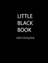 Little Black Book Adult Coloring Book: Sexy, Alluring, Provocative Beautiful Women to Color. Hours of Tantalizing Fun. 50 Stress Relieving Original Ar - Saf's Design Adult Books - 9781657292840