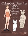 Color, Cut, Dress Up 1950s Paper Dolls Coloring Book, Dollys and Friends Originals: Vintage Fashion History Paper Doll Collection, Adult Coloring Page - Dollys and Friends - 9781657685994