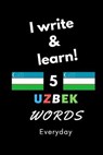 Notebook: I write and learn! 5 Uzbek words everyday, 6" x 9". 130 pages - DAHNI,  Abdelhamid - 9781657913080