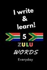 Notebook: I write and learn! 5 Zulu words everyday, 6" x 9". 130 pages - DAHNI,  Abdelhamid - 9781657917330