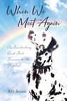 When We Meet Again - Rm Bryant - 9781662402173
