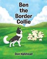 Ben the Border Collie - Don Halstead - 9781662430183