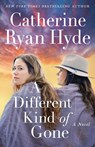 A Different Kind of Gone - Catherine Ryan Hyde - 9781662504402