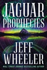 Jaguar Prophecies - Jeff Wheeler - 9781662505560
