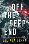 Off the Deep End - Lucinda Berry - 9781662506208